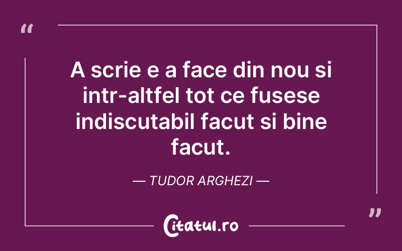 Citat Tudor Arghezi - citate viata