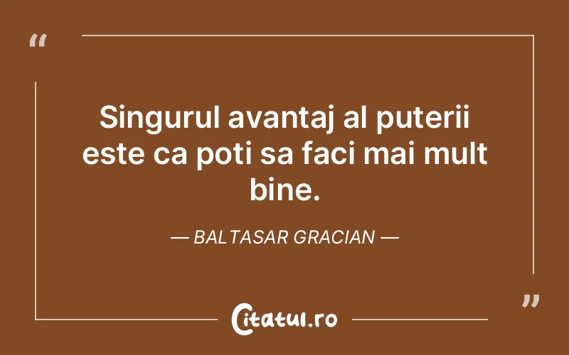 Citat Baltasar Gracian - citate viata