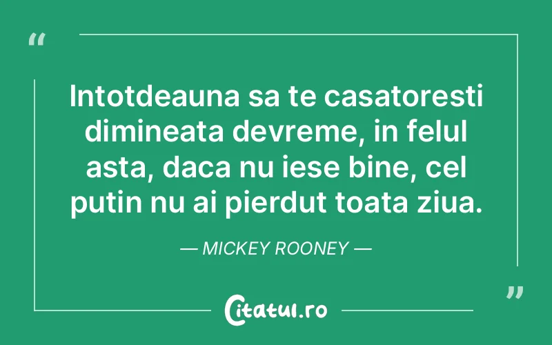 Citat Mickey Rooney - citate viata