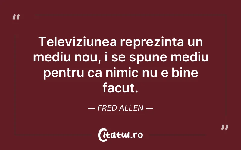Citat Fred Allen - citate viata