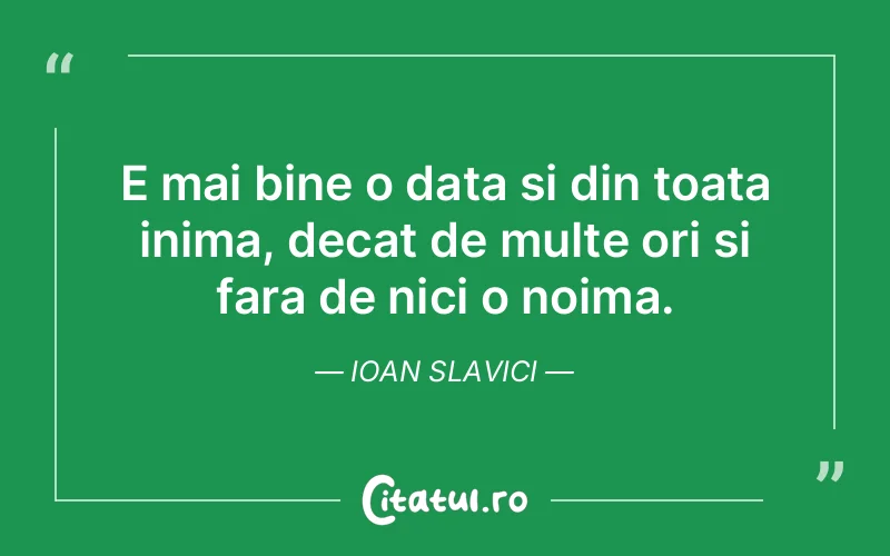 Citat Ioan Slavici - citate viata