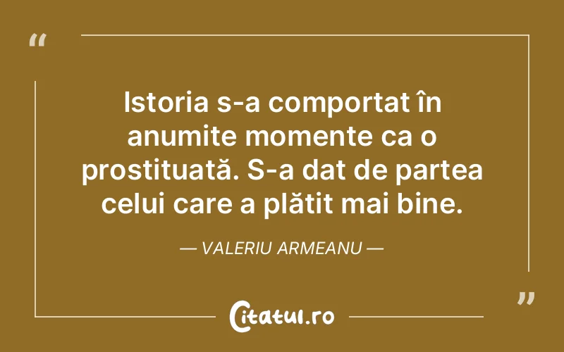 Citat Valeriu Armeanu - citate viata