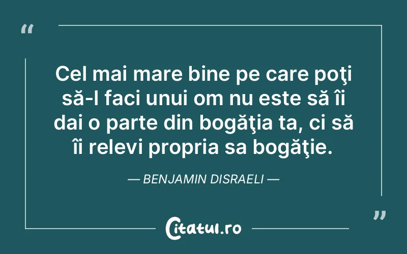 Citat Benjamin Disraeli - citate viata