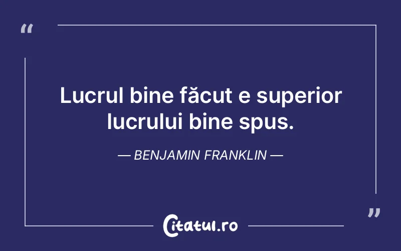 Citat Benjamin Franklin - citate viata