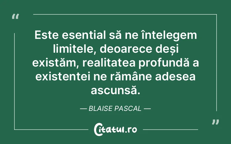 Citat Blaise Pascal - citate viata