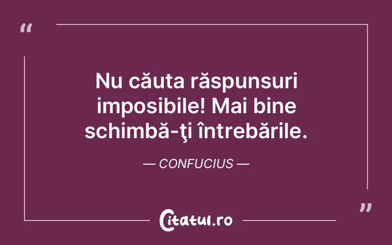 Citat Confucius - citate viata