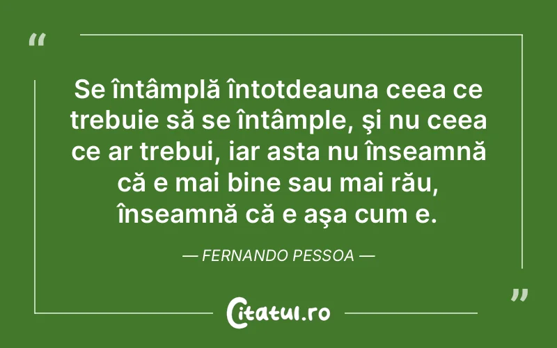Citat Fernando Pessoa - citate viata