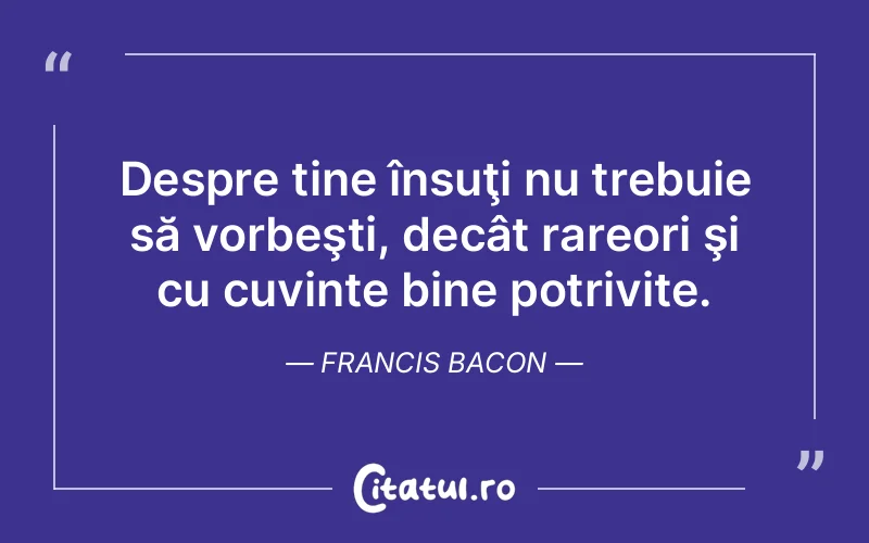 Citat Francis Bacon - citate viata