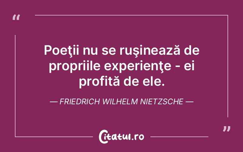 Citat Friedrich Wilhelm Nietzsche - citate viata
