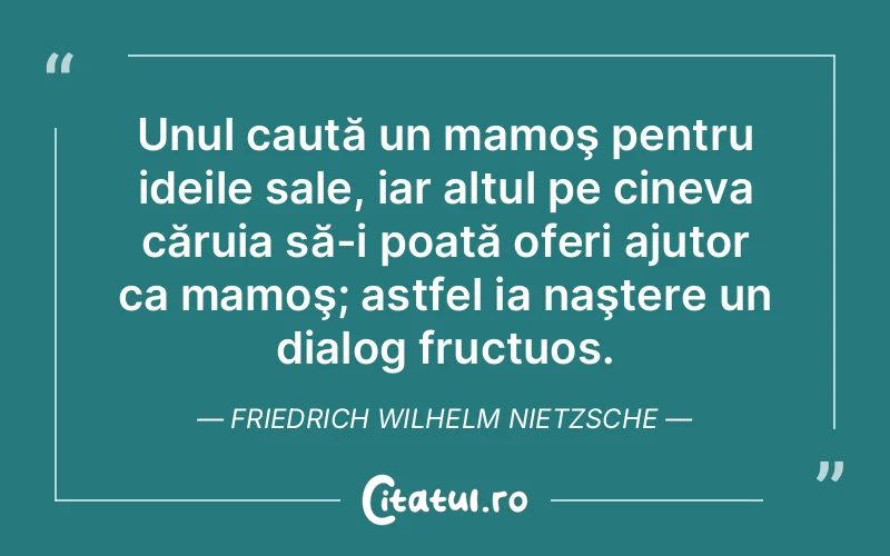 Citat Friedrich Wilhelm Nietzsche - citate viata
