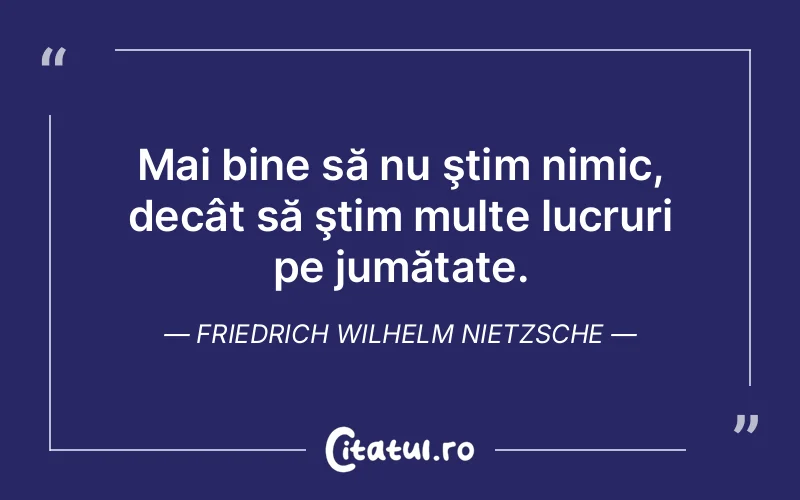 Citat Friedrich Wilhelm Nietzsche - citate viata