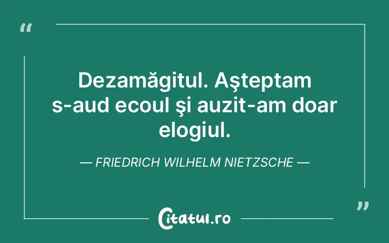 Citat Friedrich Wilhelm Nietzsche - citate viata