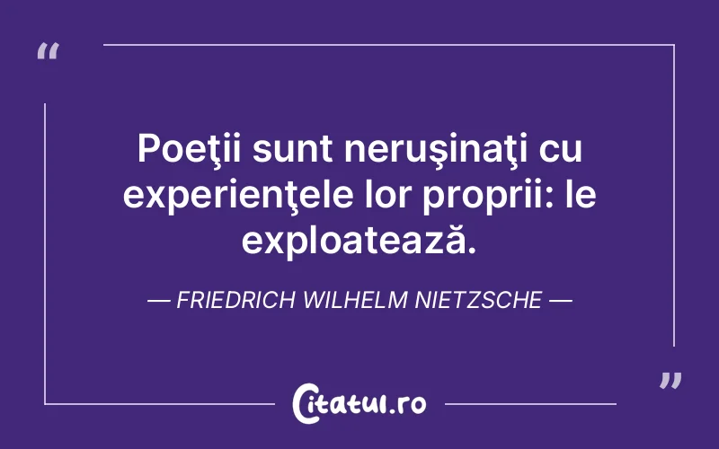 Citat Friedrich Wilhelm Nietzsche - citate viata