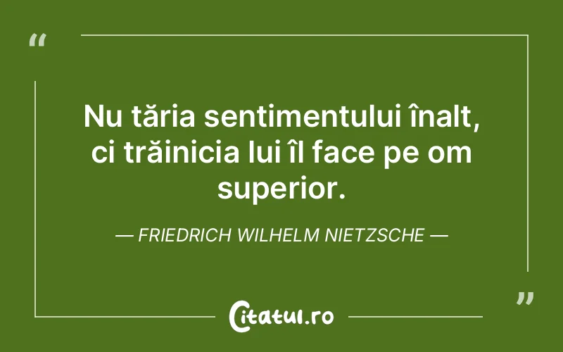 Citat Friedrich Wilhelm Nietzsche - citate viata