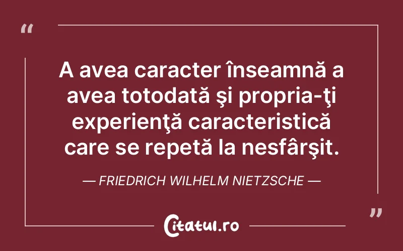 Citat Friedrich Wilhelm Nietzsche - citate viata