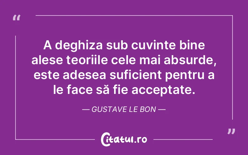 Citat Gustave Le Bon - citate viata