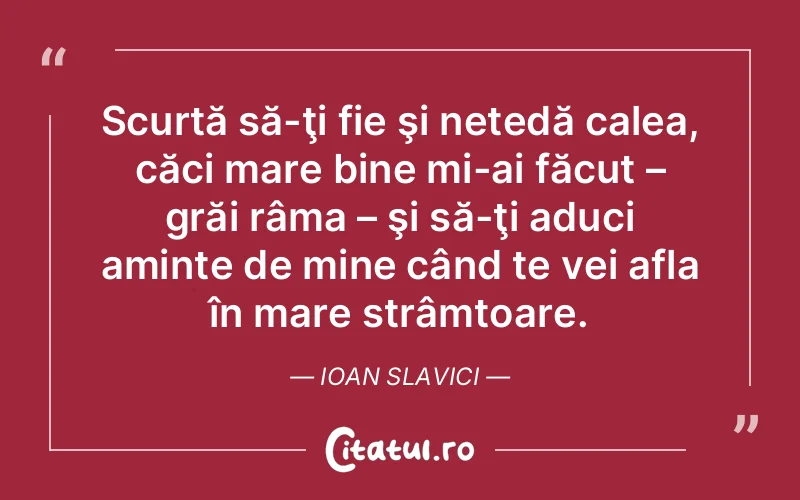 Citat Ioan Slavici - citate viata