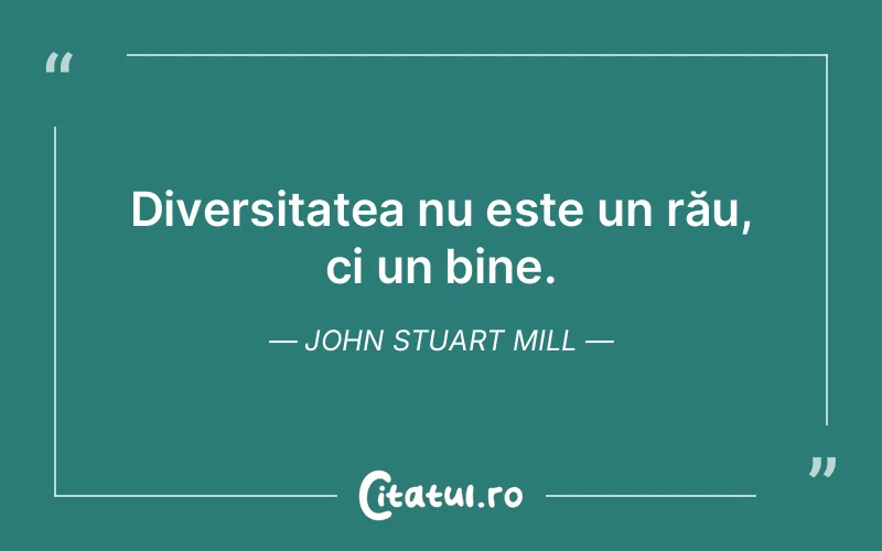 Citat John Stuart Mill - citate viata
