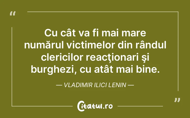 Citat Vladimir Ilici Lenin - citate viata