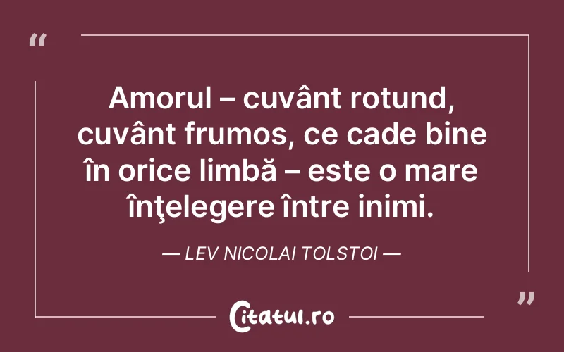 Citat Lev Nicolai Tolstoi - citate viata