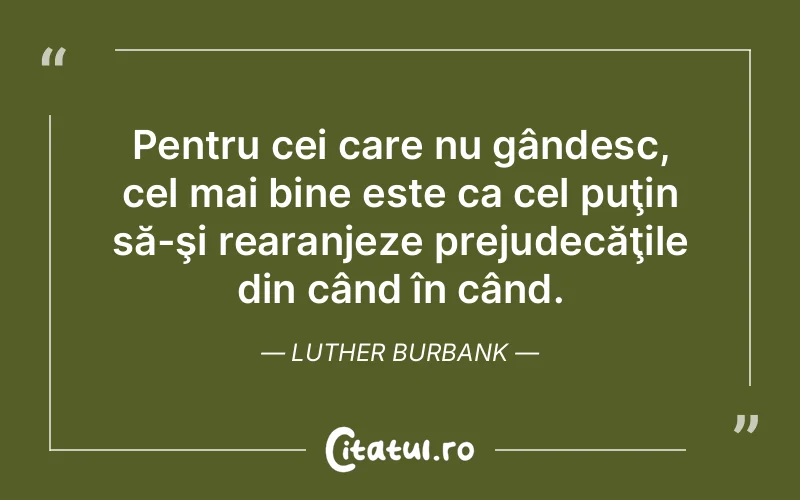 Citat Luther Burbank - citate viata