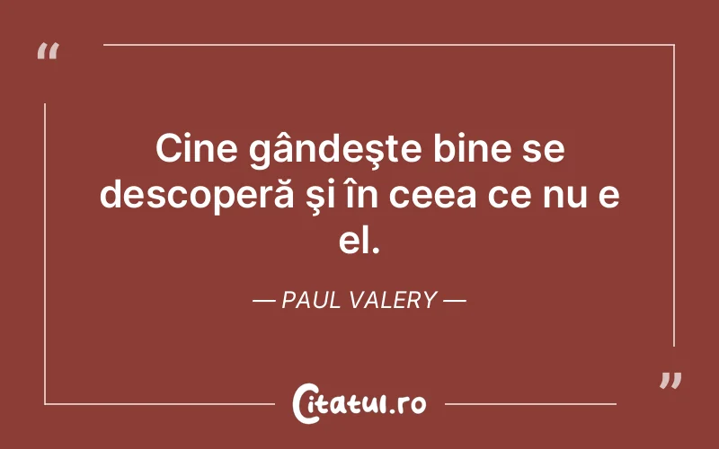 Citat Paul Valery - citate viata