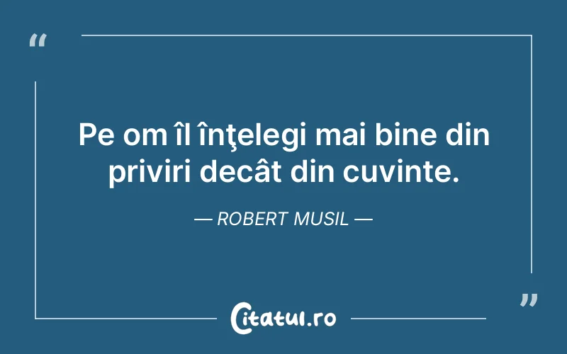 Citat Robert Musil - citate viata