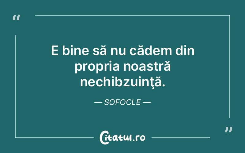 Citat Sofocle - citate viata