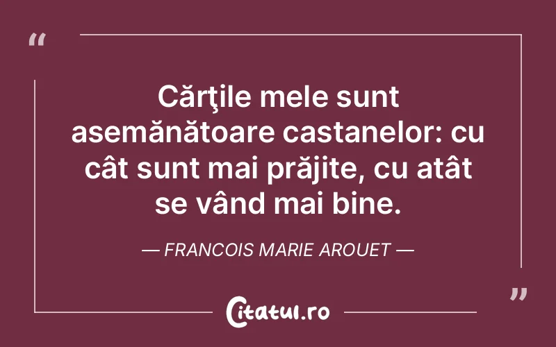 Citat Francois Marie Arouet - citate viata