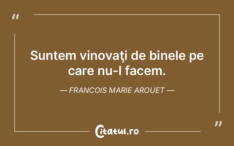 Citat Francois Marie Arouet - citate viata