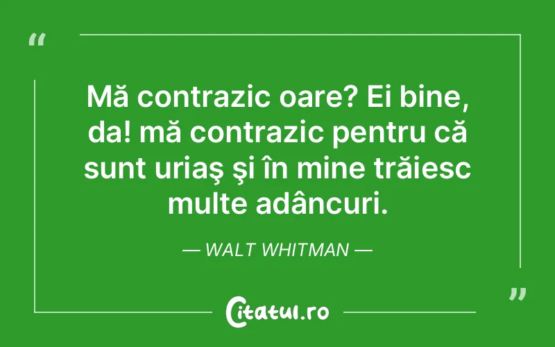 Citat Walt Whitman - citate viata