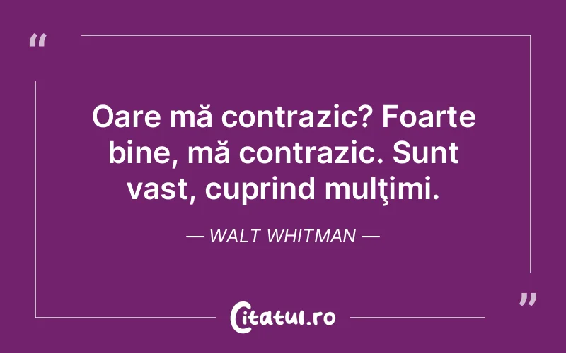 Citat Walt Whitman - citate viata