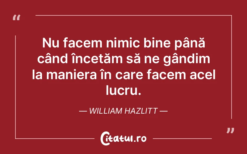 Citat William Hazlitt - citate viata