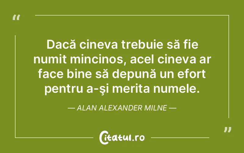 Citat Alan Alexander Milne - citate viata