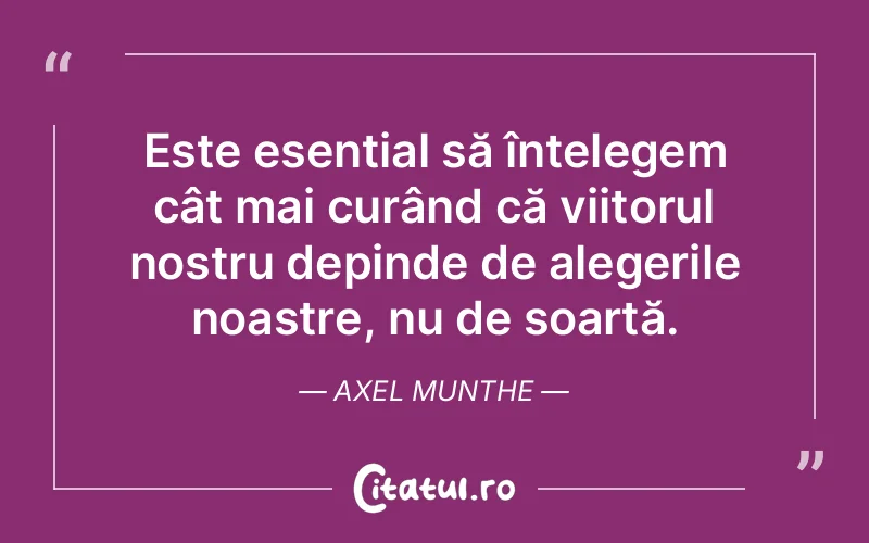 Citat Axel Munthe - citate viata