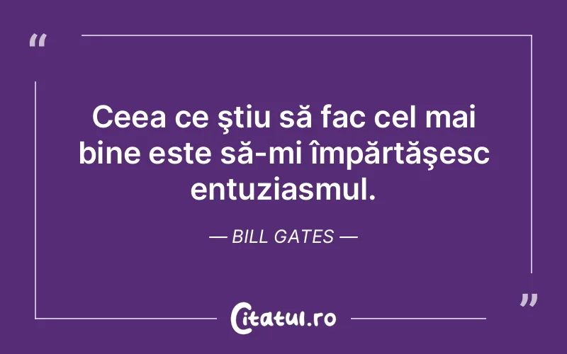 Citat Bill Gates - citate viata