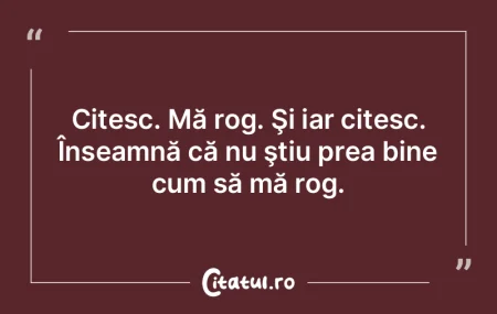 Când alergi după ceva, uiţi de lucrur...