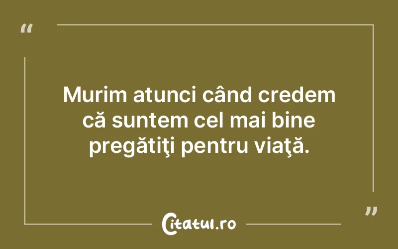 Citat Autor necunoscut - citate viata