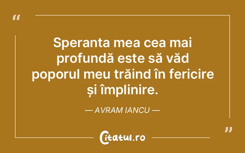 Citat Avram Iancu - citate viata