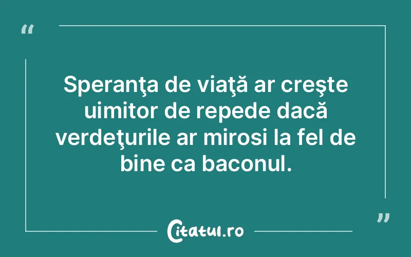 Citat Autor necunoscut - citate viata