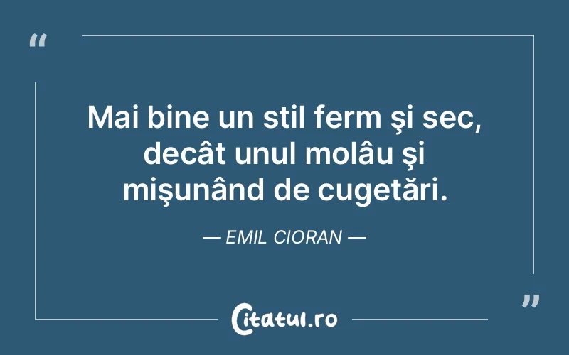 Citat Emil Cioran - citate viata