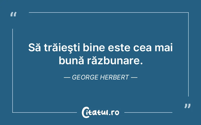 Citat George Herbert - citate viata