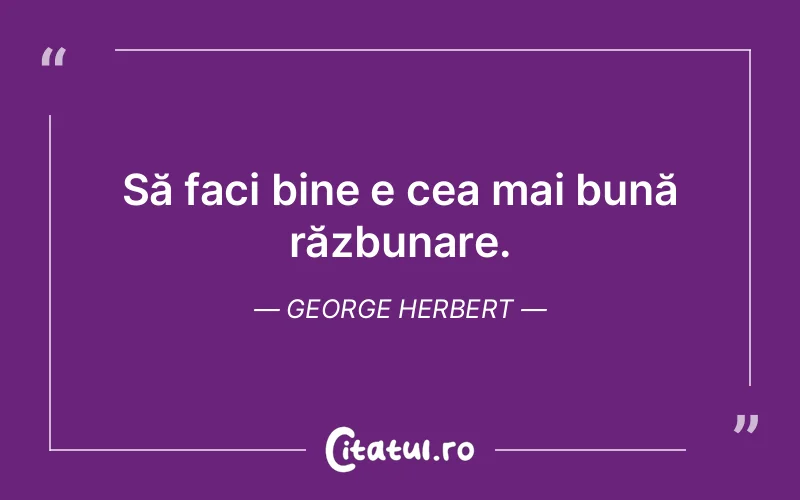 Citat George Herbert - citate viata