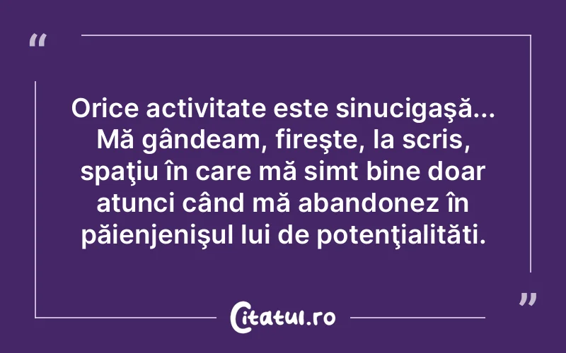 Citat Autor necunoscut - citate viata