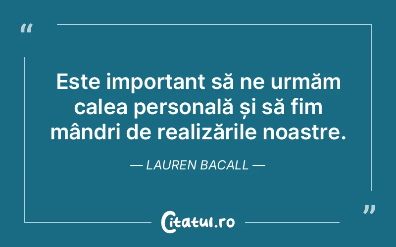 Citat Lauren Bacall - citate viata