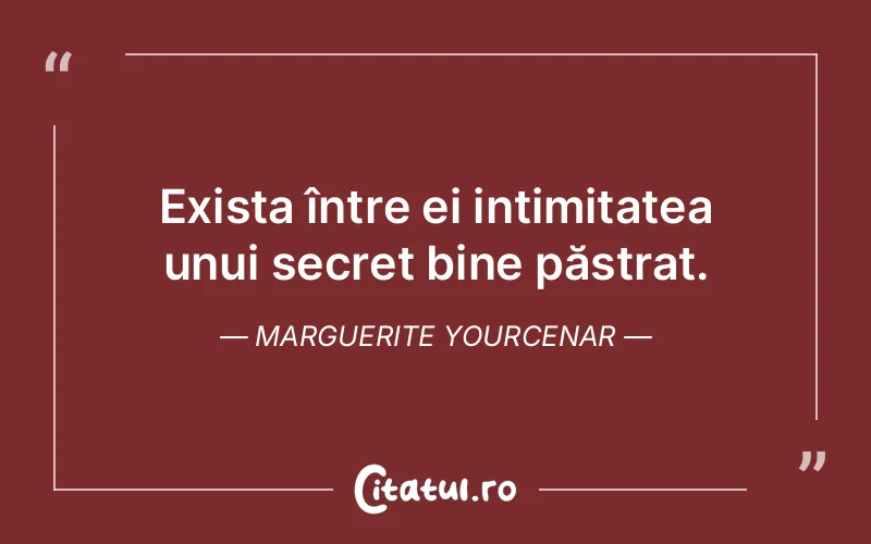 Citat Marguerite Yourcenar - citate viata