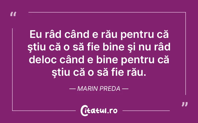 Citat Marin Preda - citate viata