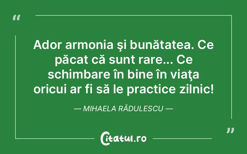 Citat Mihaela Rădulescu - citate viata