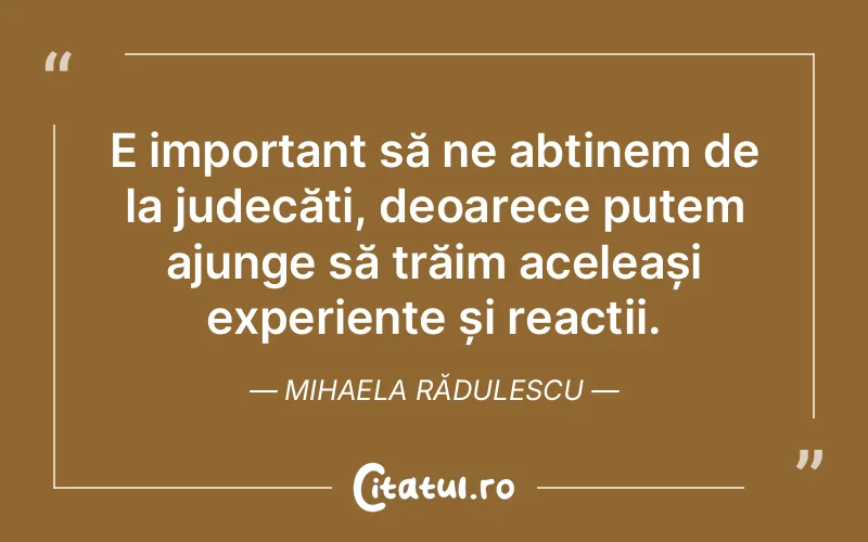 Citat Mihaela Rădulescu - citate viata