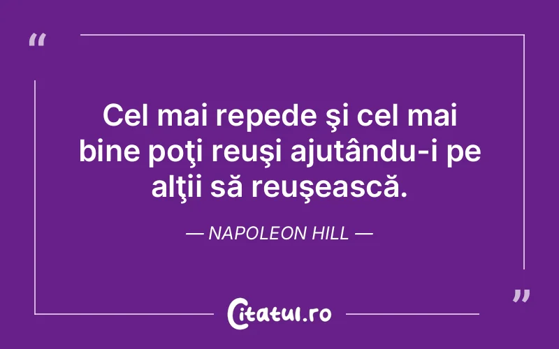 Citat Napoleon Hill - citate viata